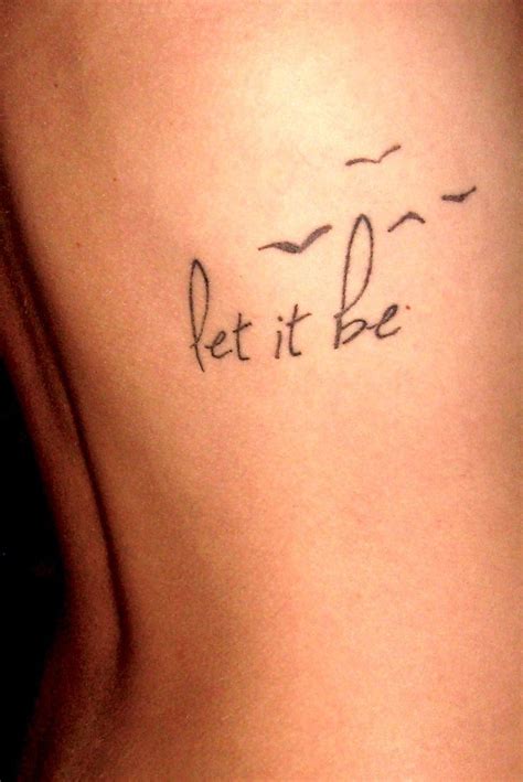 let it be tatuaje|12 ‘Let It Be’ Tattoo Designs